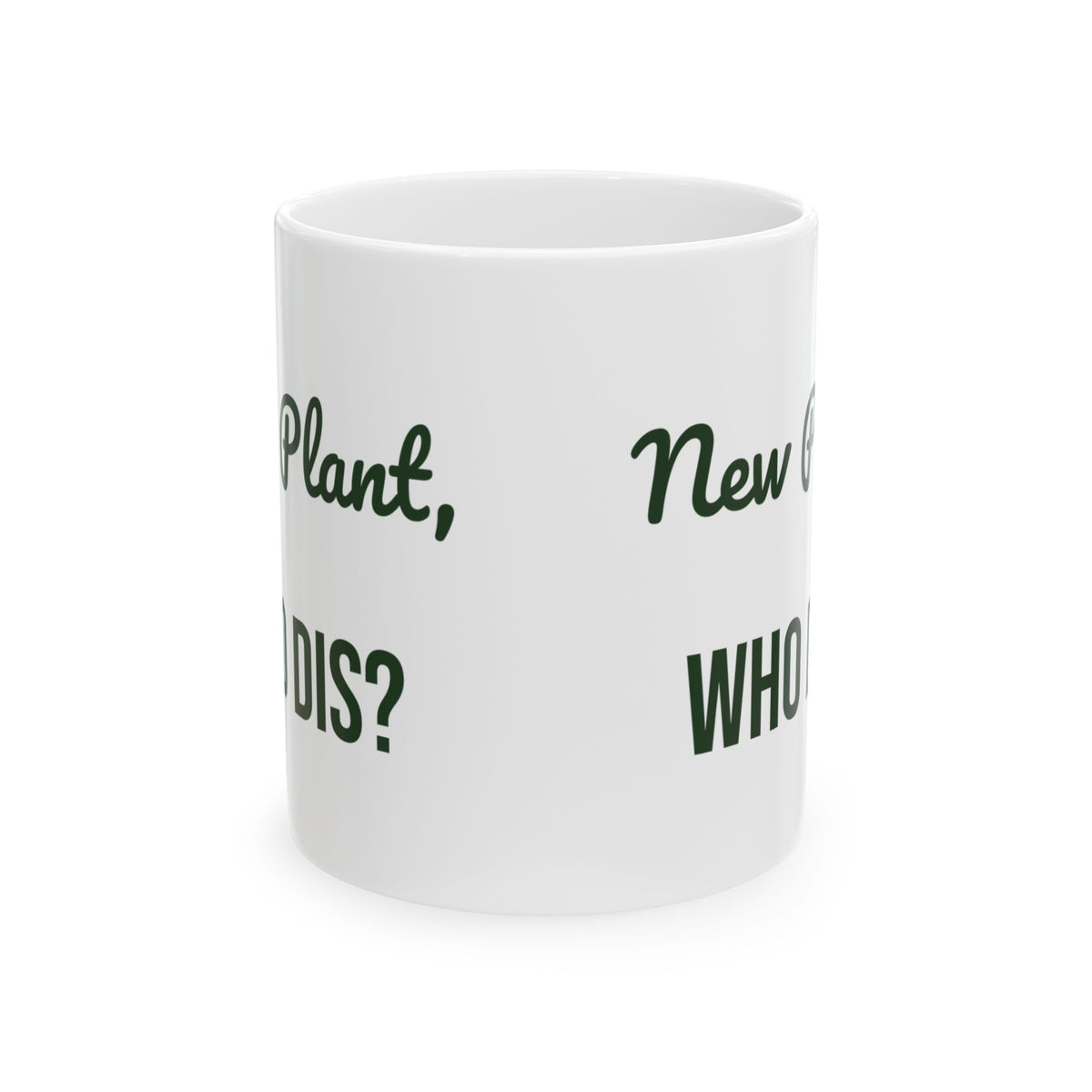Funny Plant Mug New Plant Who Dis For Plant Lovers