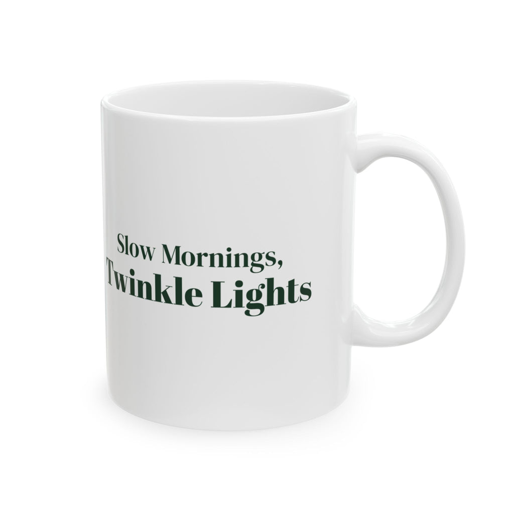 Christmas Coffee Mug Slow Mornings Twinkle Lights Cozy Mug