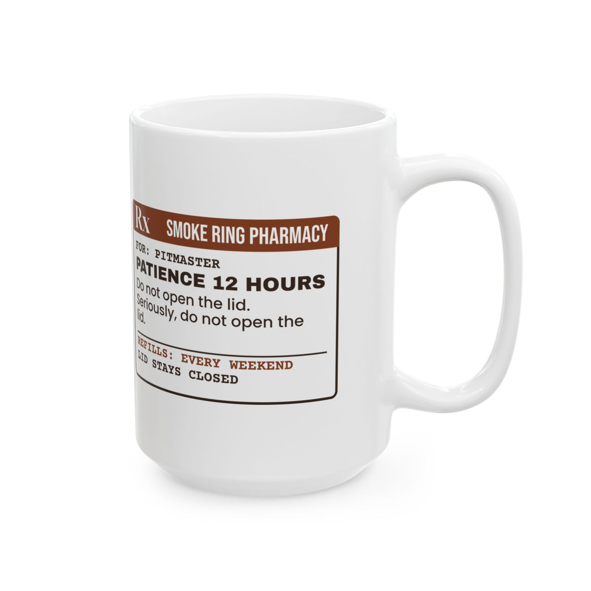 Funny BBQ Coffee Mug Patience 12 Hours Smoker Prescription