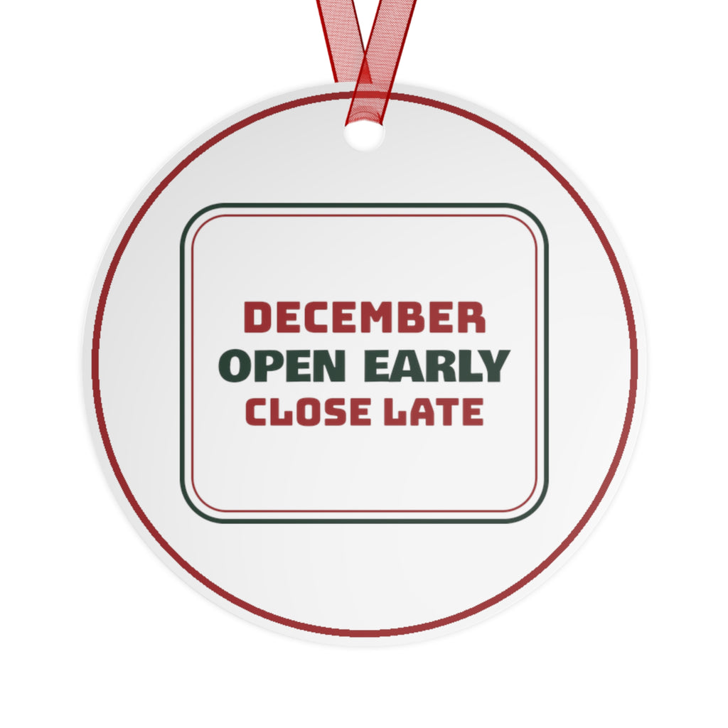 Funny Christmas Ornament Open Early Close Late Smile Anyway Retail