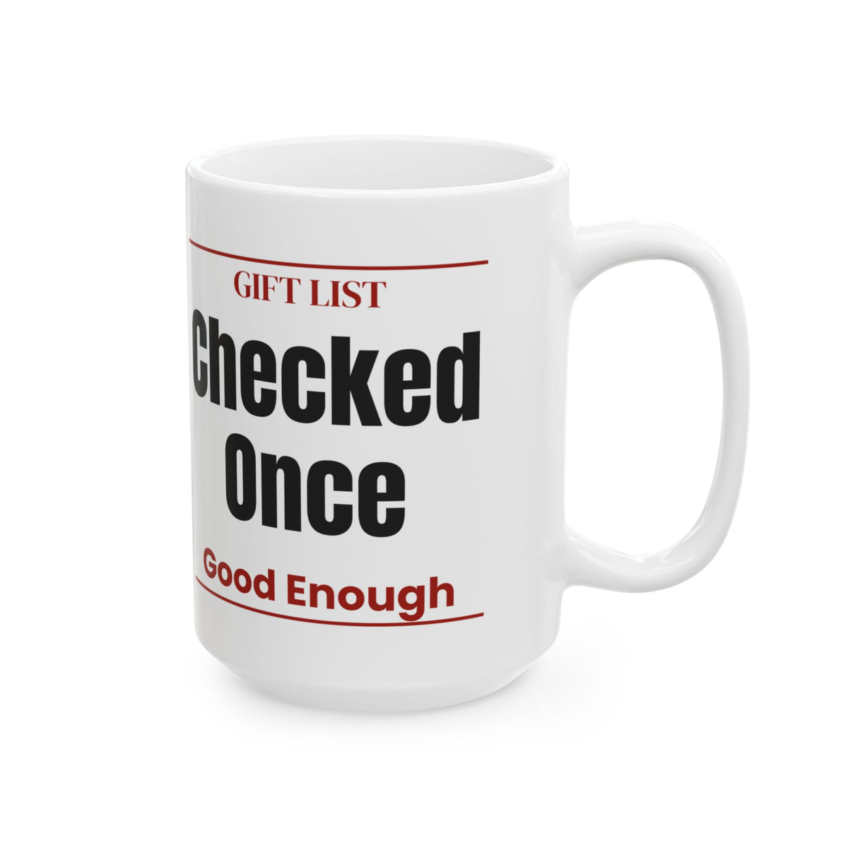 Funny Christmas Coffee Mug Gift List Checked Once Good Enough
