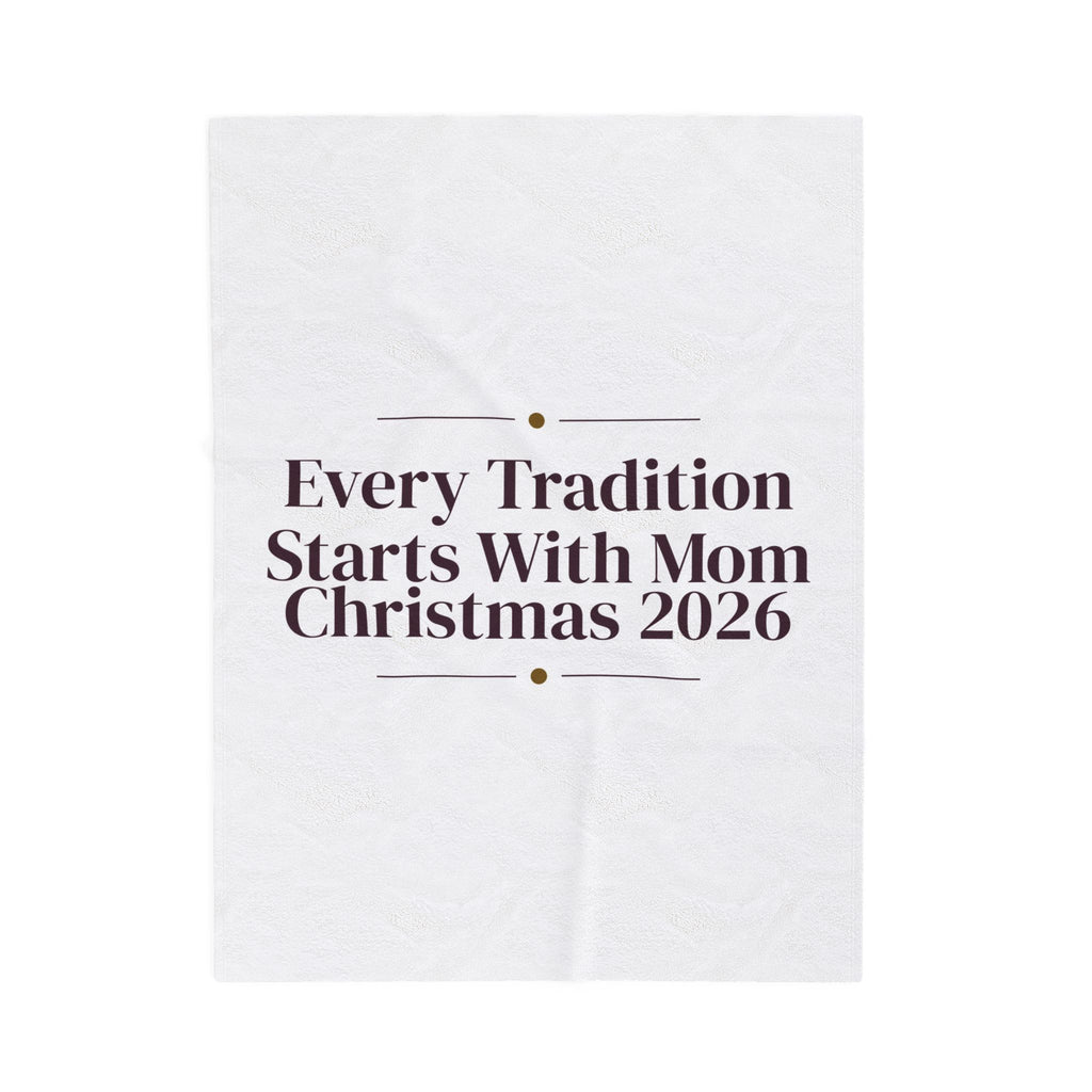 Mom Christmas Throw Blanket Every Tradition Starts With Mom 2026