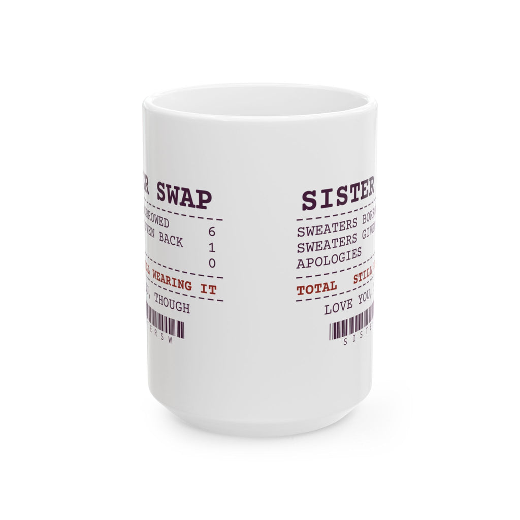 Funny Sister Coffee Mug Six Borrowed One Given Back Receipt