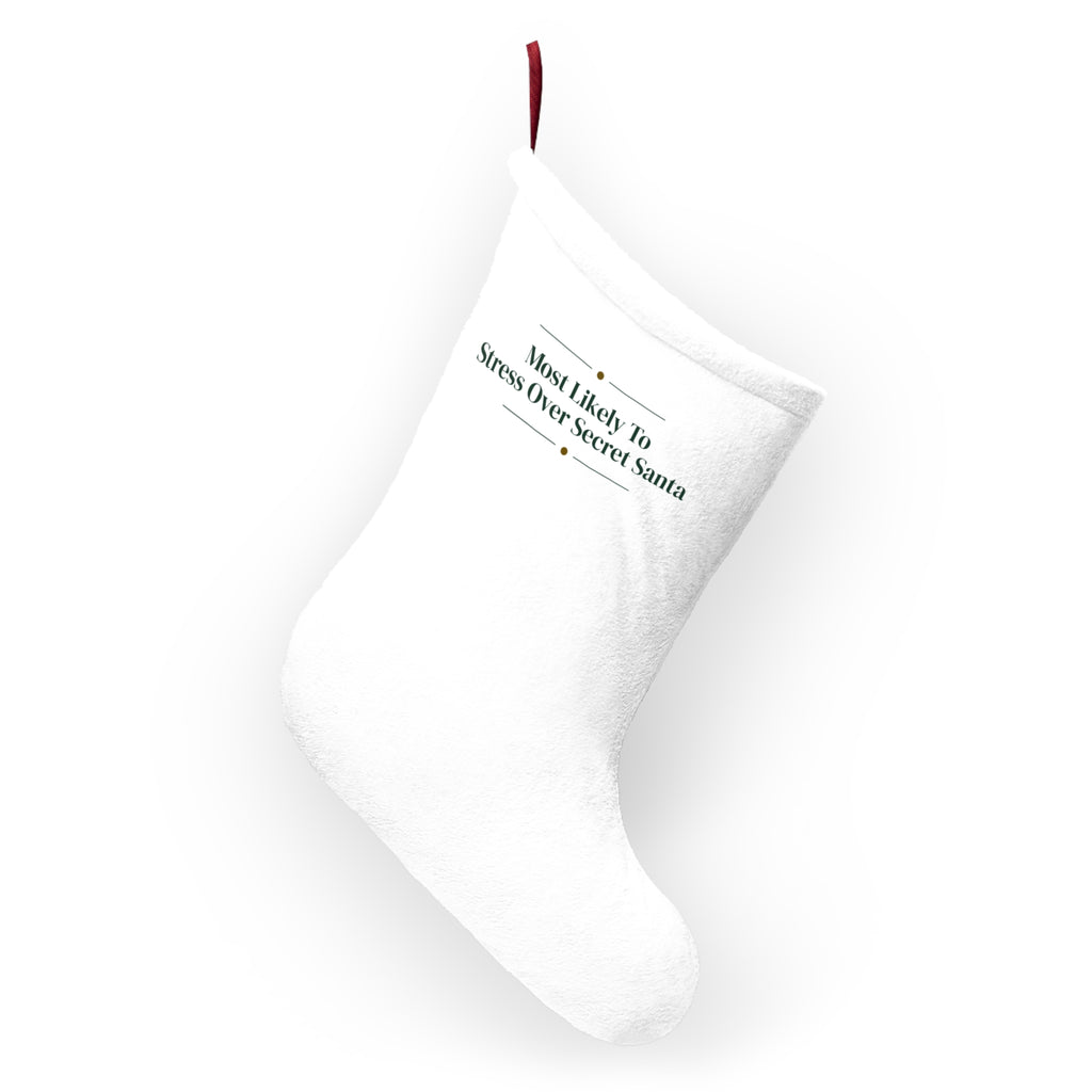 Funny Christmas Stocking Most Likely To Stress Over Secret Santa