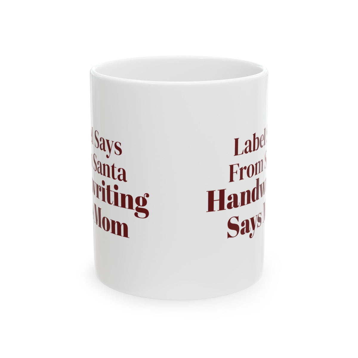 Funny Christmas Coffee Mug Label Says From Santa Handwriting Says Mom