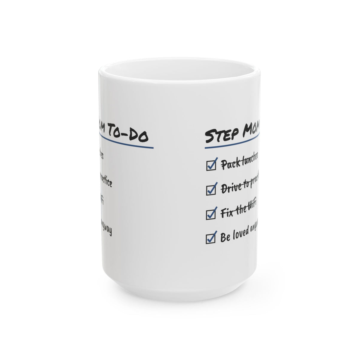 Step Mom To Do List Coffee Mug Be Loved Anyway For Her