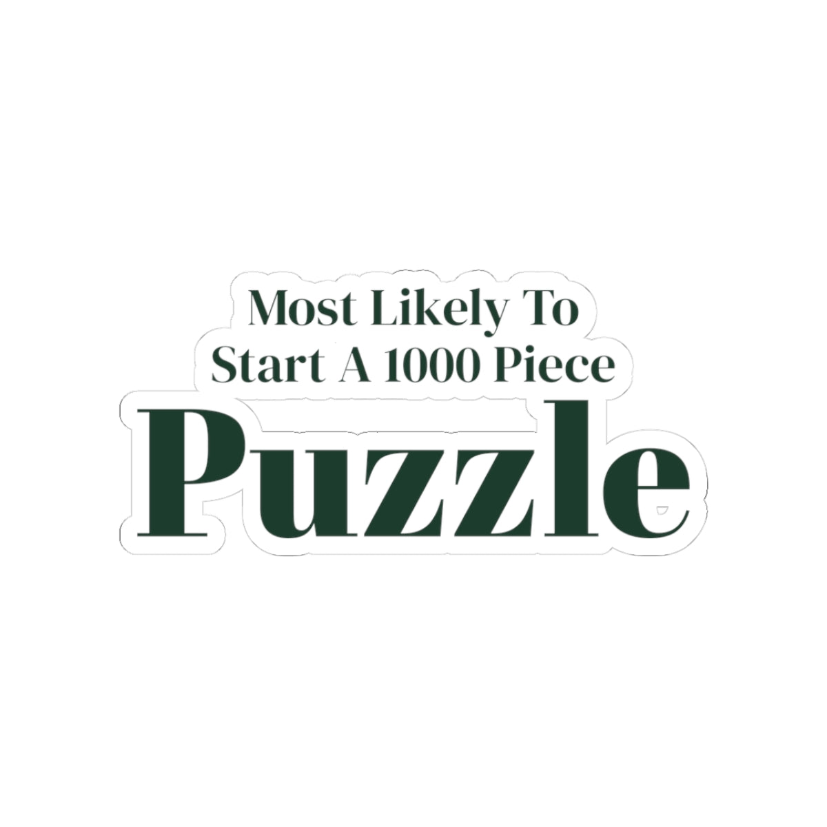 Funny Christmas Sticker Most Likely To Start A 1000 Piece Puzzle Family