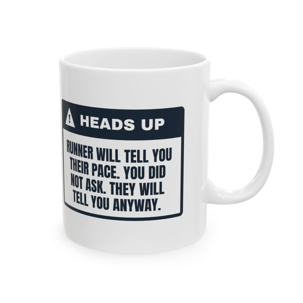 Funny Runner Coffee Mug Will Tell You My Pace You Didn't Ask