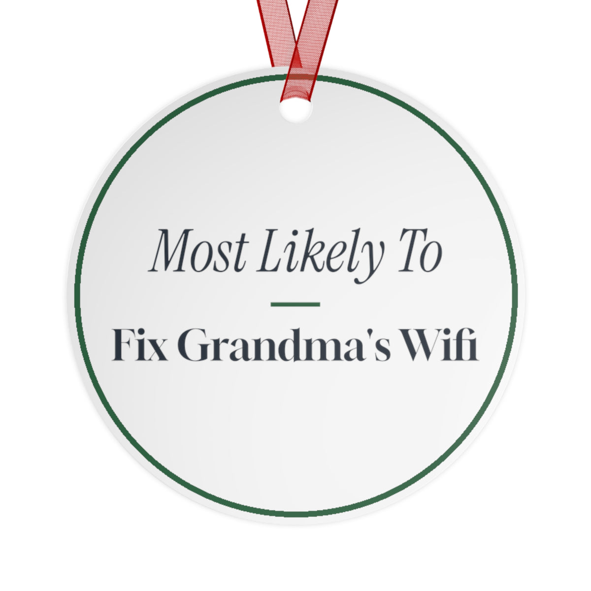 Funny Christmas Ornament Most Likely To Fix Grandma's Wifi