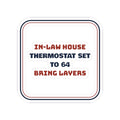 Funny Christmas Sticker In-Law Thermostat Set To 64 Bring Layers