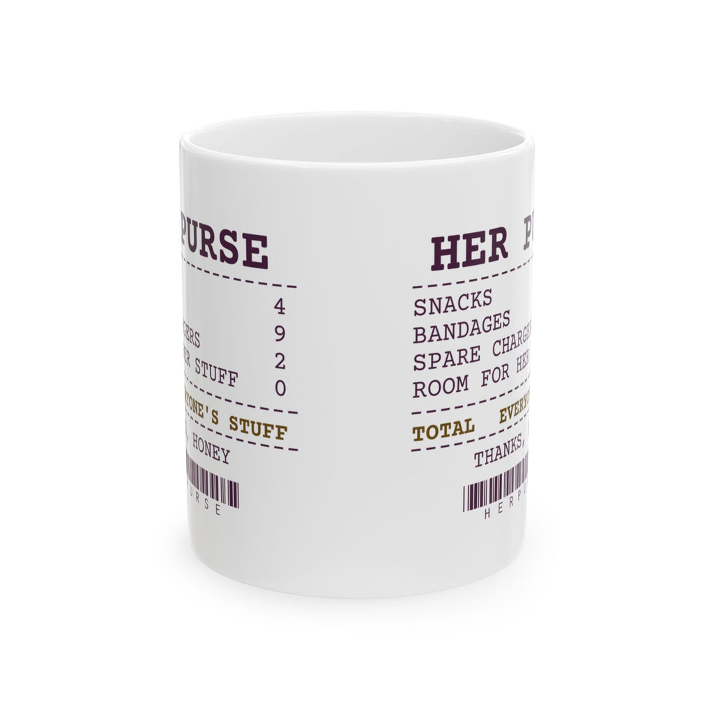 Funny Wife Coffee Mug Her Purse Holds Everyone's Stuff Receipt