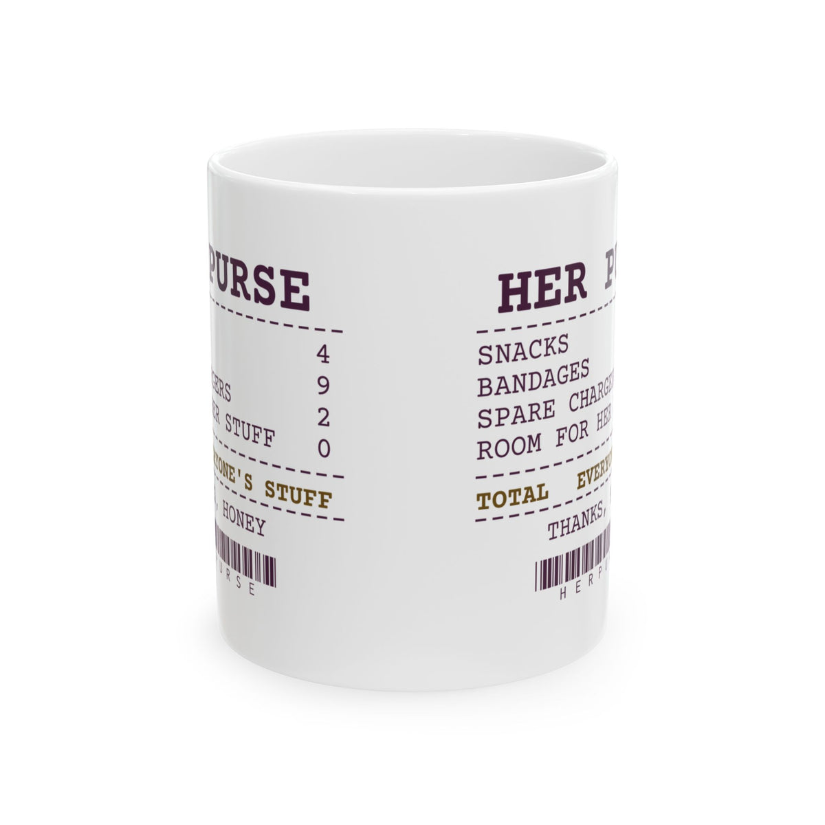 Funny Wife Coffee Mug Her Purse Holds Everyone's Stuff Receipt
