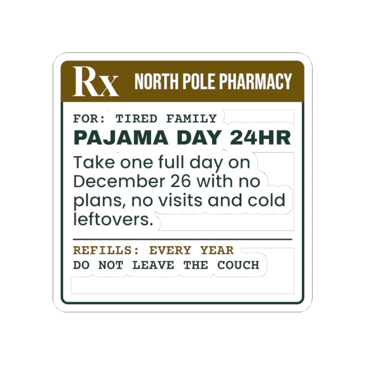 Funny Christmas Sticker Pajama Day 24hr Prescription For Families