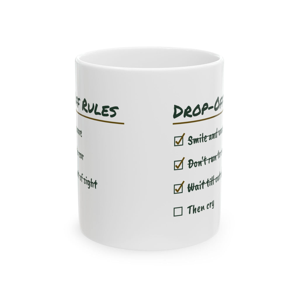 Drop-Off Rules Then Cry Funny Parent Mug