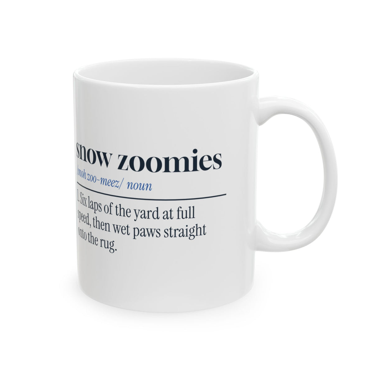 Funny Winter Dog Coffee Mug Snow Zoomies Definition Dog Lover