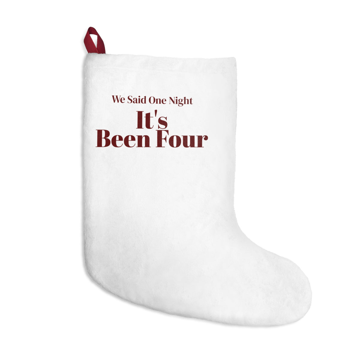 Funny Christmas In-Laws Christmas Stocking We Said One Night It's Been Four