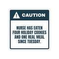 Funny Holiday Nurse Sticker Four Cookies One Real Meal Warning