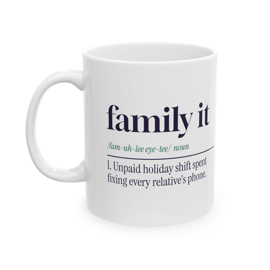 Funny IT Support Coffee Mug Family IT Dictionary Definition