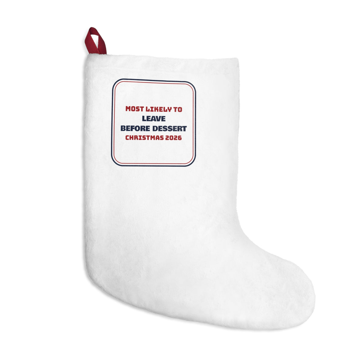 Funny Family Christmas Stocking Most Likely To Leave Before