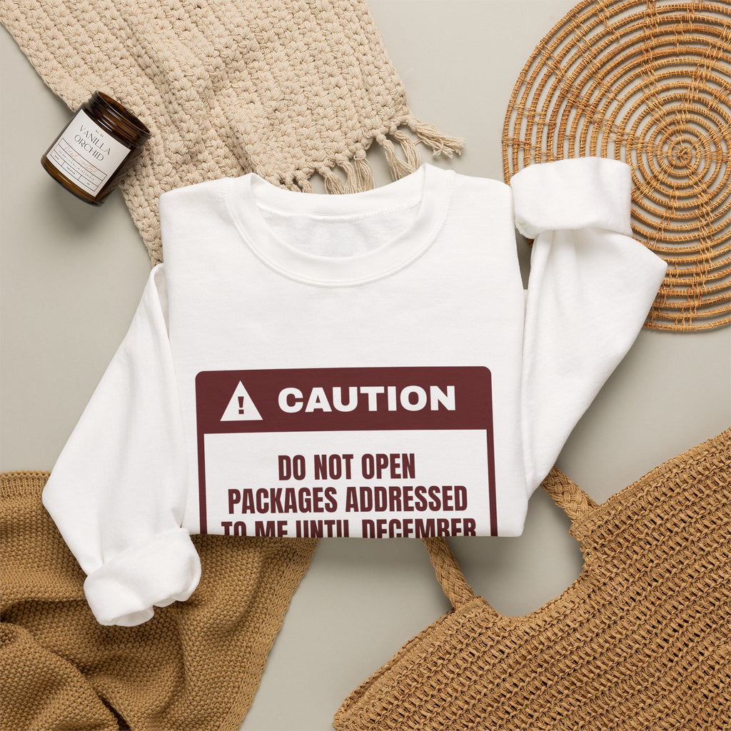 Funny Christmas Shopping Sweatshirt Do Not Open My Packages Warning