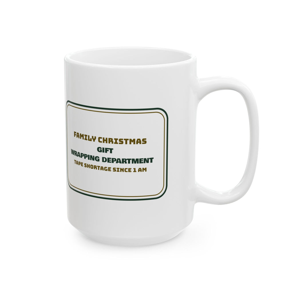 Funny Christmas Coffee Mug Wrapping Department Tape Shortage For Family
