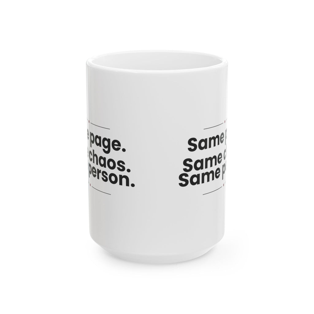 Funny Best Friend Coffee Mug Same Chaos Same Person For Her