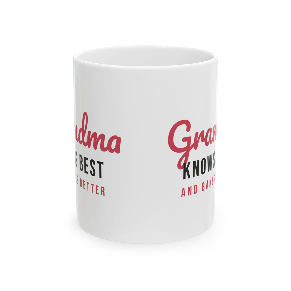 Grandma Coffee Mug Grandma Knows Best And Bakes Better
