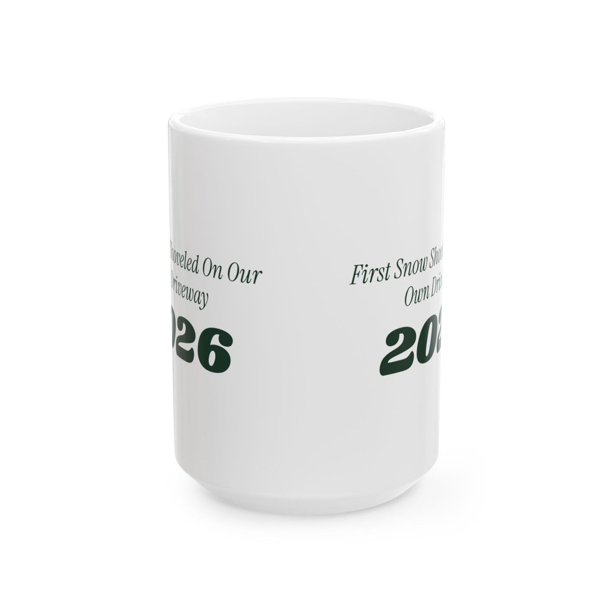 Funny New Home Christmas Coffee Mug First Snow On Our Own Driveway 2026