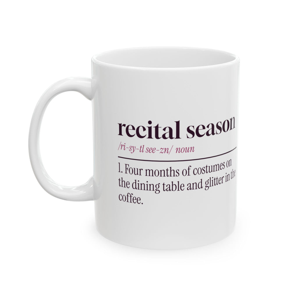 Funny Dance Coffee Mug Recital Season Definition For Dance Families