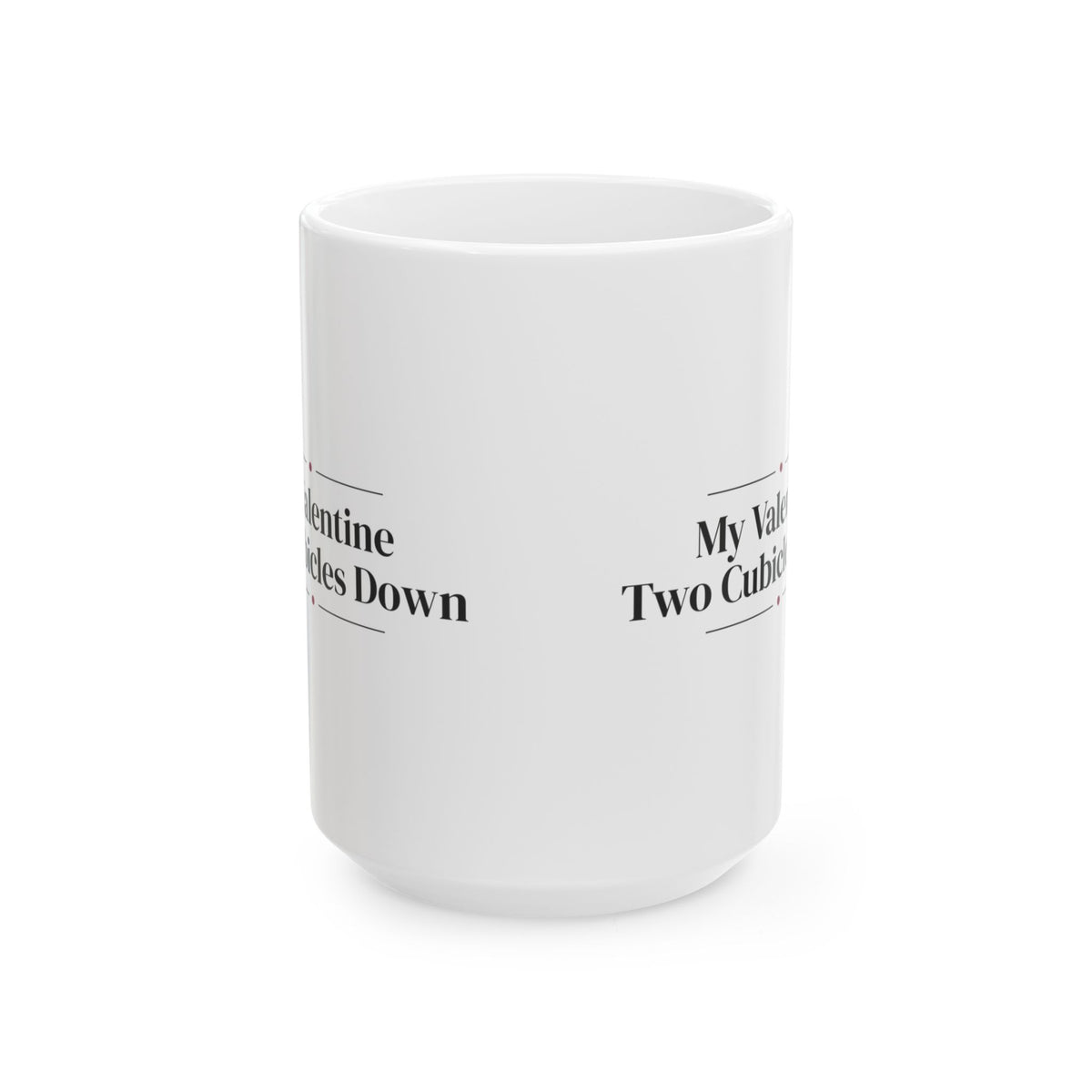 Funny Office Crush Coffee Mug My Crush Two Cubicles Down