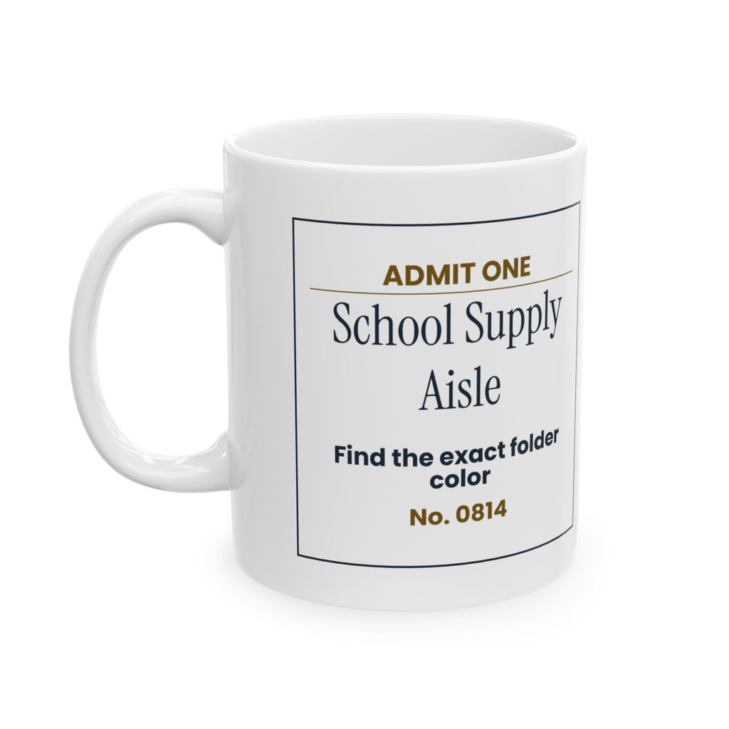 Funny Back To School Coffee Mug School Supply Aisle Ticket For Parents