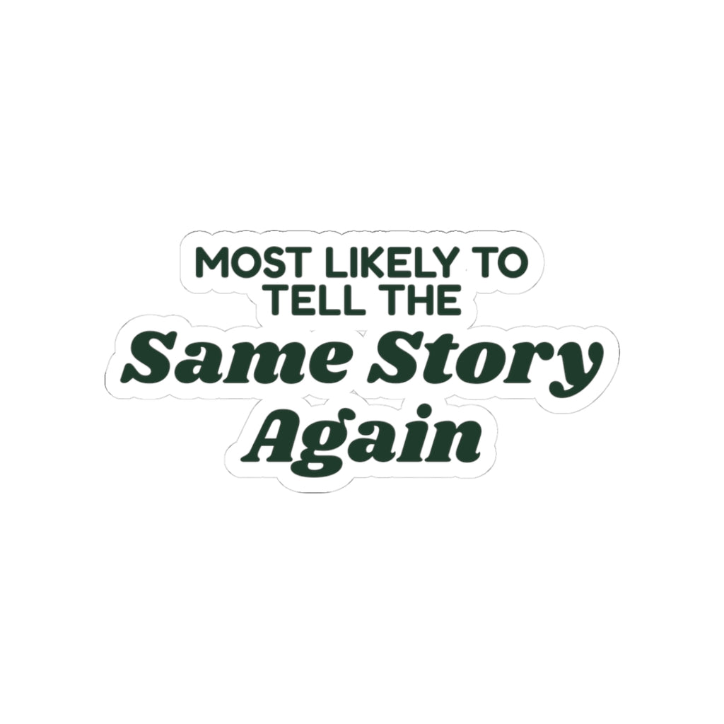 Funny Family Christmas Sticker Most Likely To Tell The Same Story Again