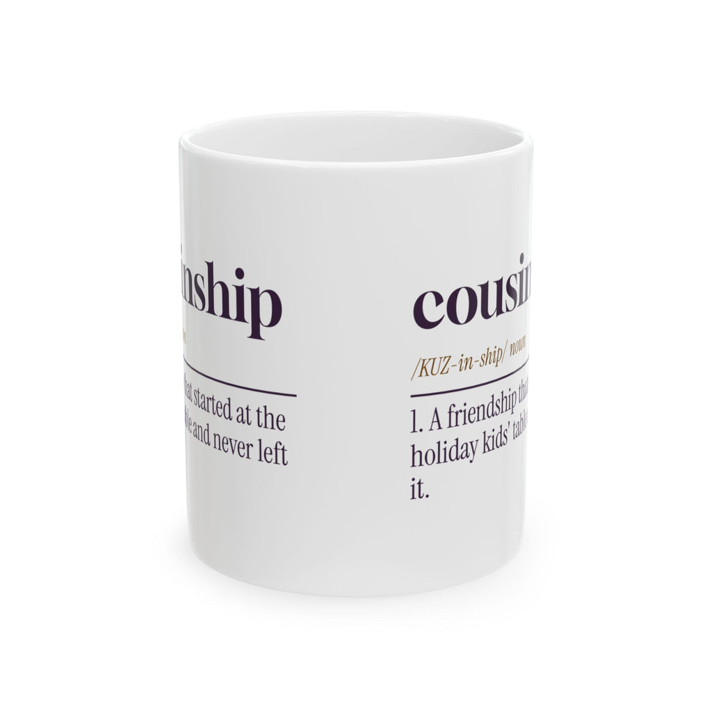 Cousin Coffee Mug Cousinship Definition For Cousins