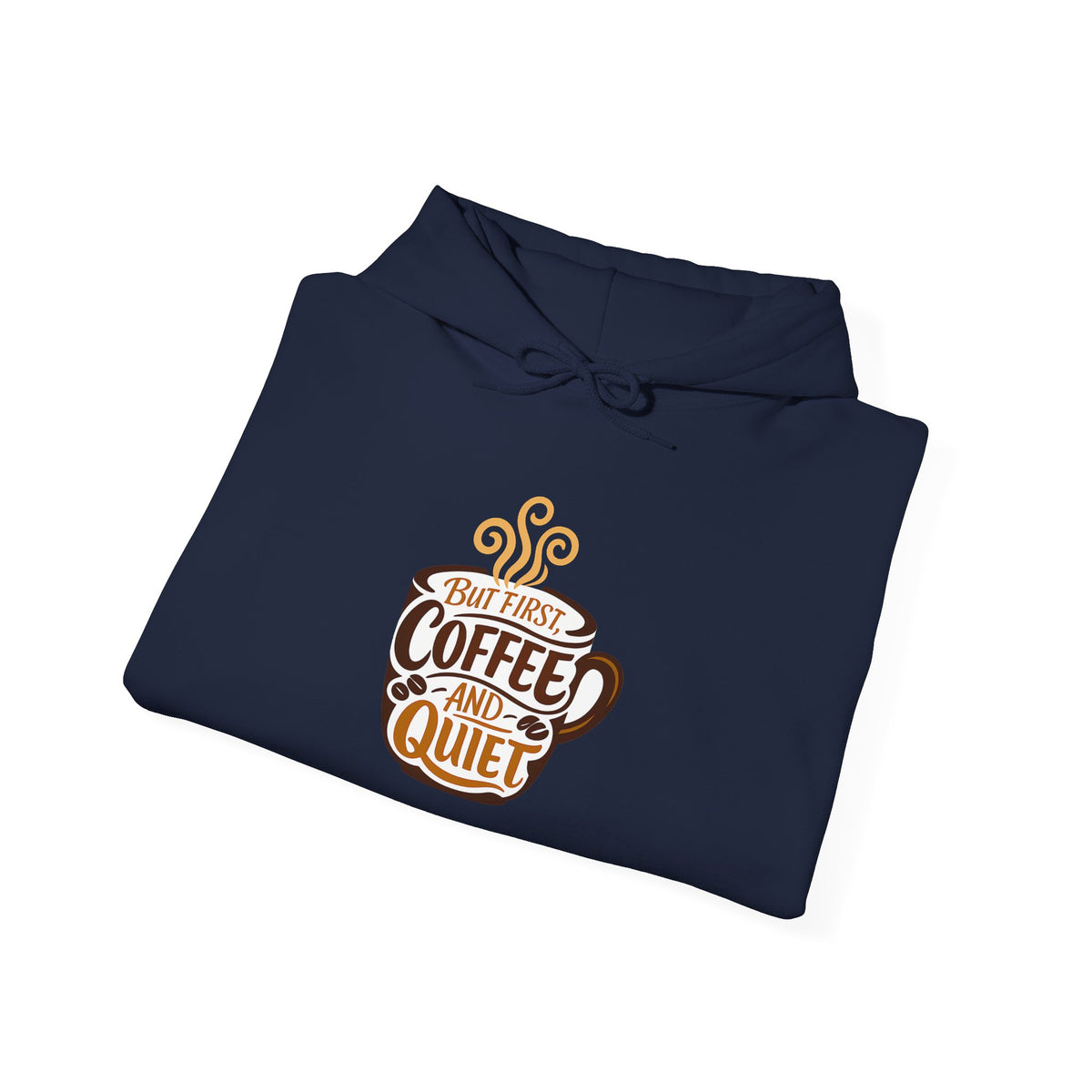 But First Coffee And Quiet Funny Coffee Lover Hoodie