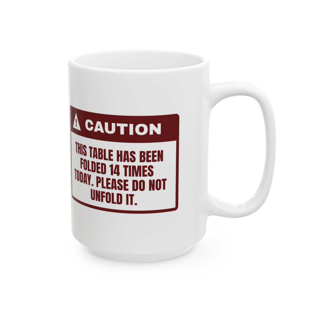 Funny Christmas Retail Coffee Mug Folded This Table 14 Times Warning