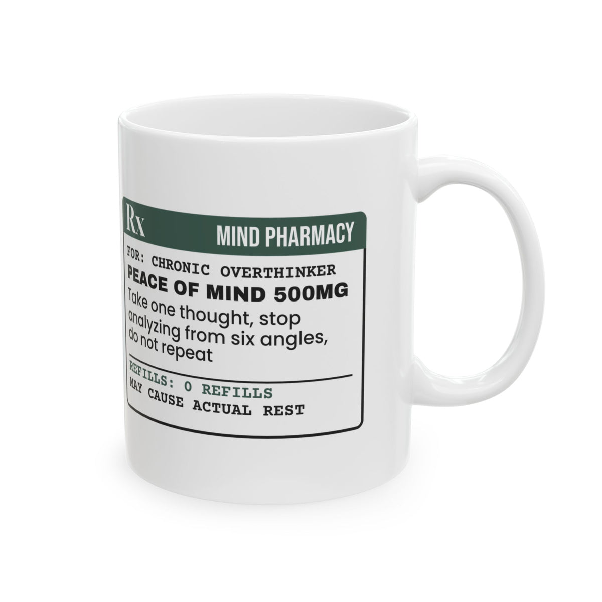 Overthinker Coffee Mug Peace Of Mind Prescription