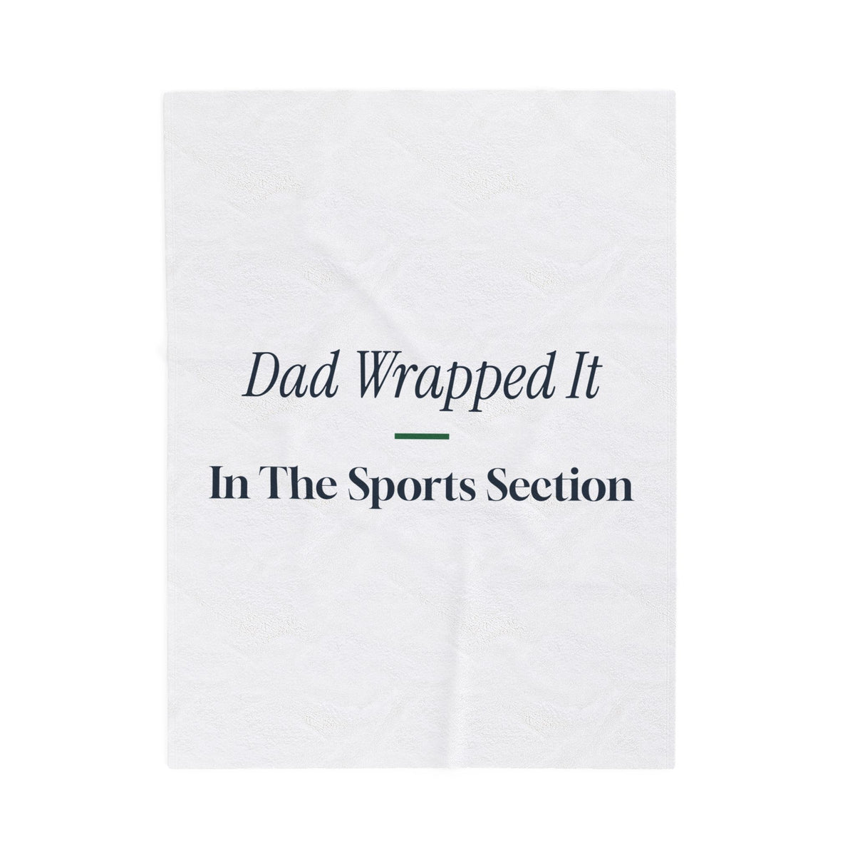 Funny Christmas Dad Throw Blanket Dad Wrapped It In The Sports Section