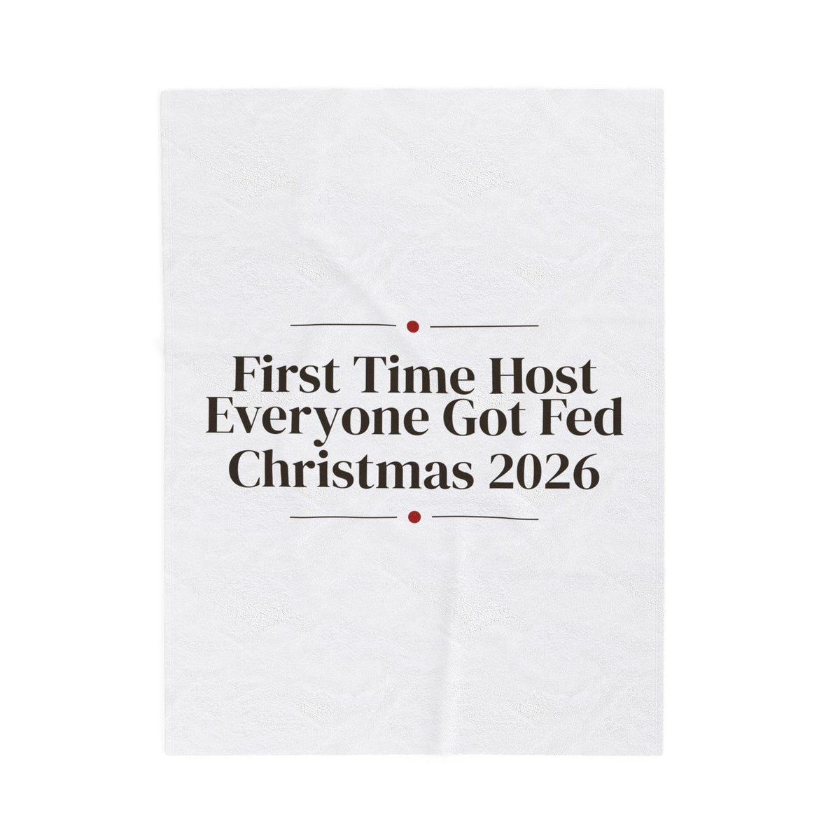 Christmas Hosting Throw Blanket First Time Host Everyone Got Fed 2026