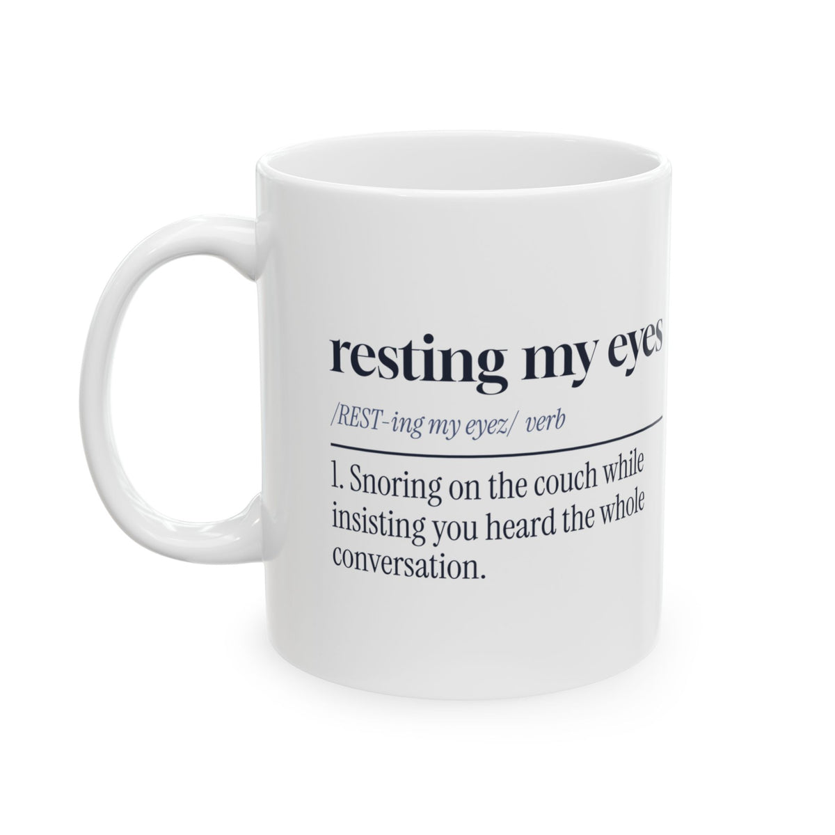 Funny Dad Nap Coffee Mug Resting My Eyes Dictionary Definition