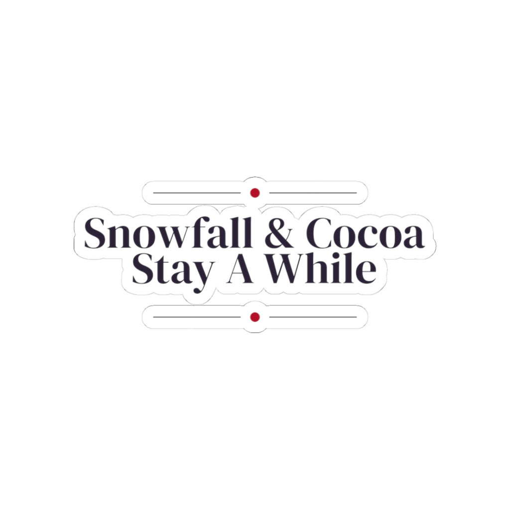 Christmas Cozy Sticker Snowfall And Cocoa Stay A While