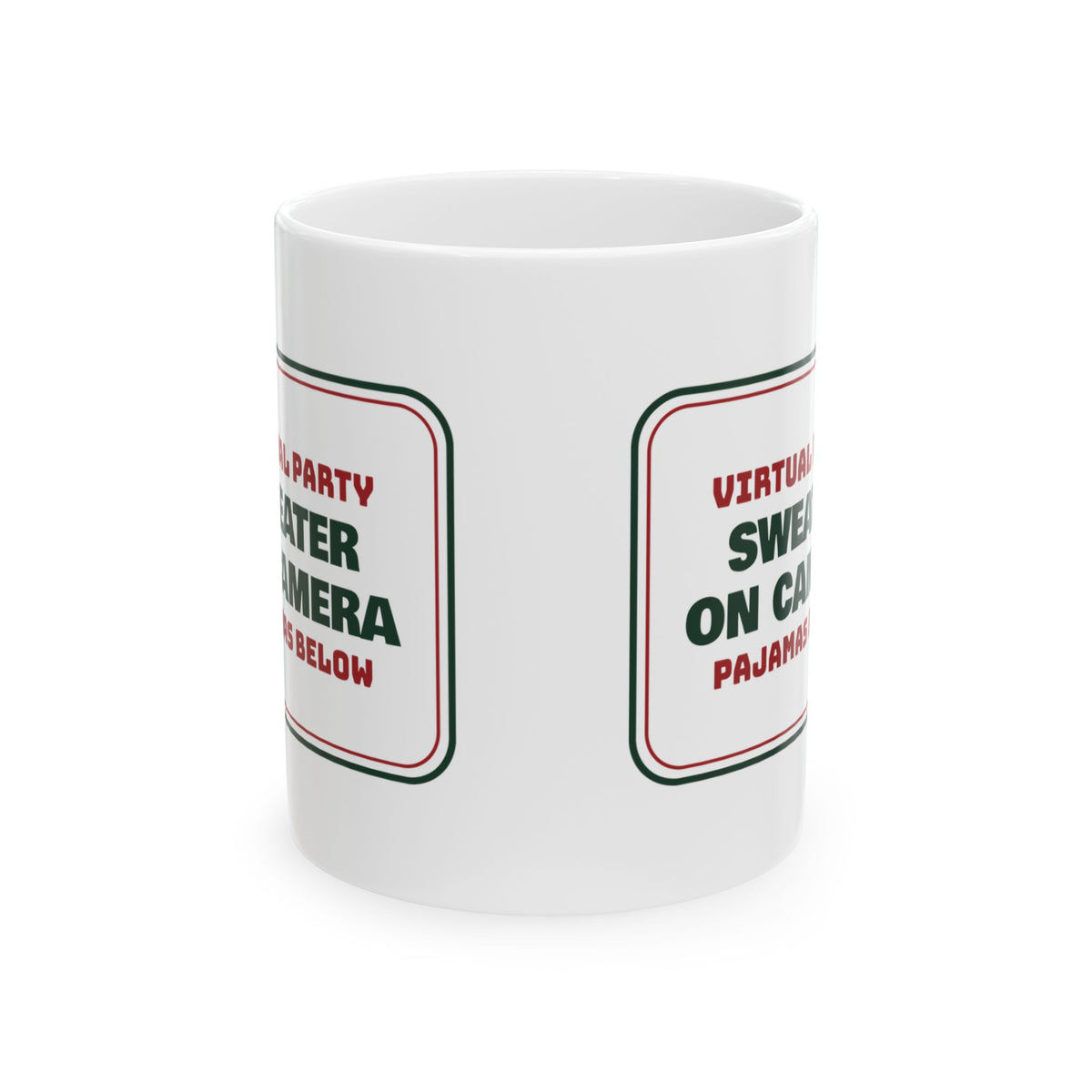 Funny Ugly Sweater Coffee Mug Sweater On Camera Pajamas Below Remote Work