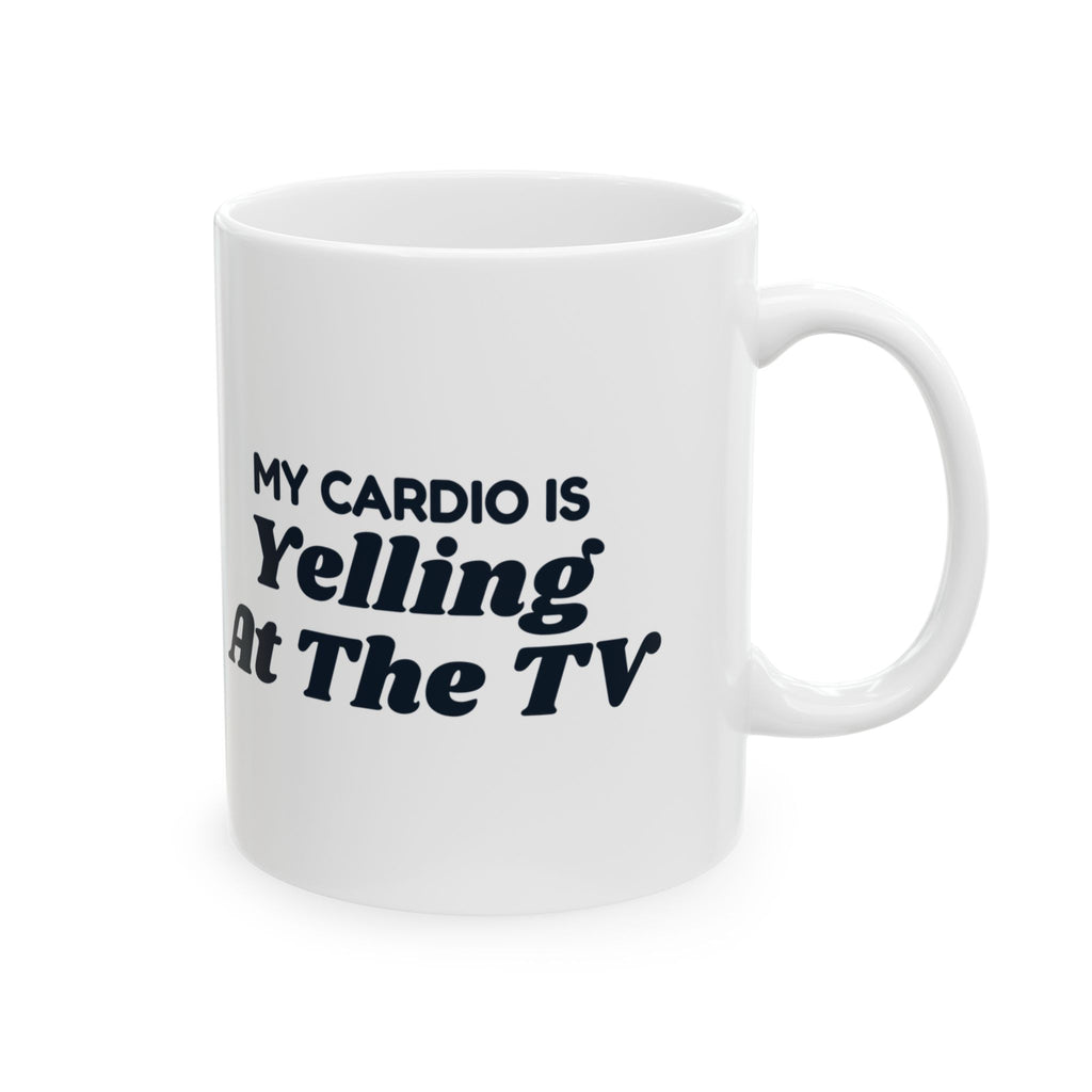 Funny Dad Mug My Cardio Is Yelling At The TV