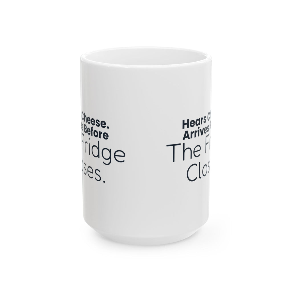 Funny Labrador Coffee Mug Hears Cheese Arrives Before The Fridge Closes