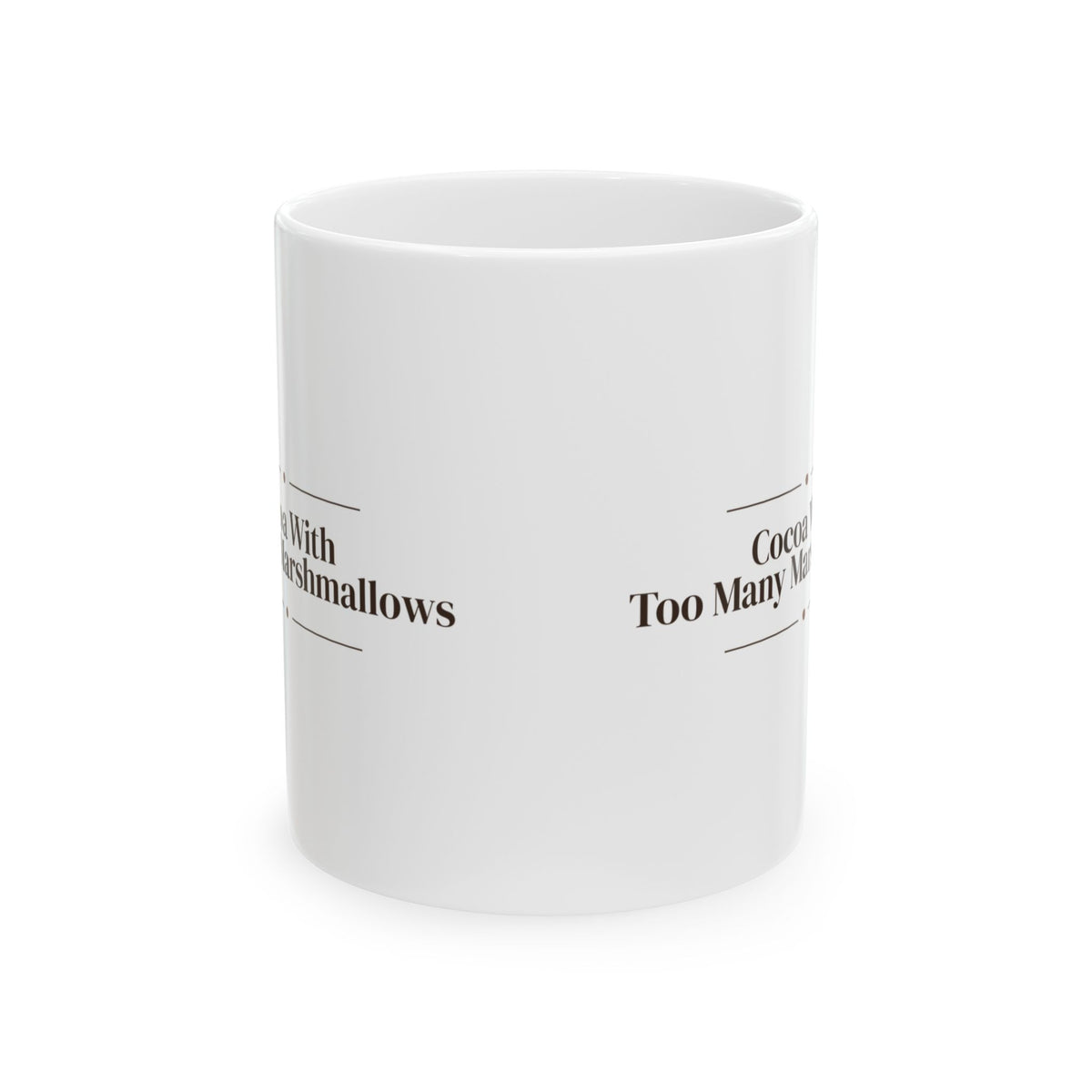 Hot Cocoa Mug Cocoa With Too Many Marshmallows Christmas Cup