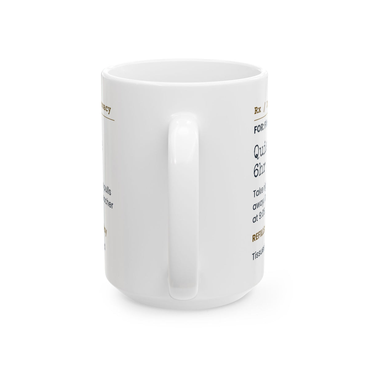 Funny Back To School Coffee Mug Quiet House 6hr Prescription Parents