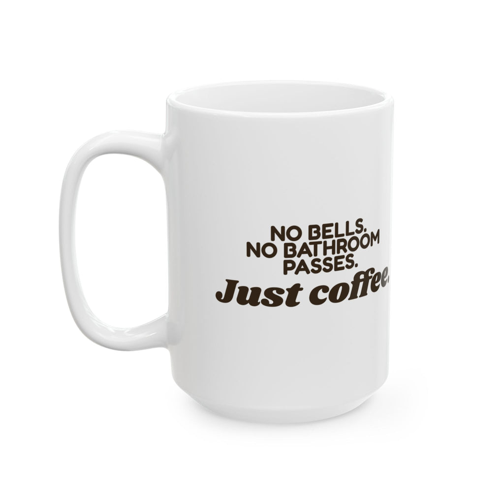 Funny No Bells Teacher Coffee Mug For Teachers