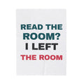 Funny Introvert Throw Blanket Read The Room I Left The Room