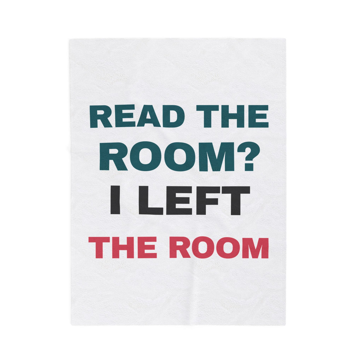 Funny Introvert Throw Blanket Read The Room I Left The Room