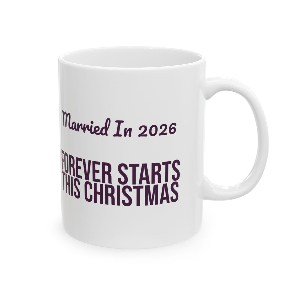 Married In 2026 Forever Starts This Christmas Coffee Mug For Couples