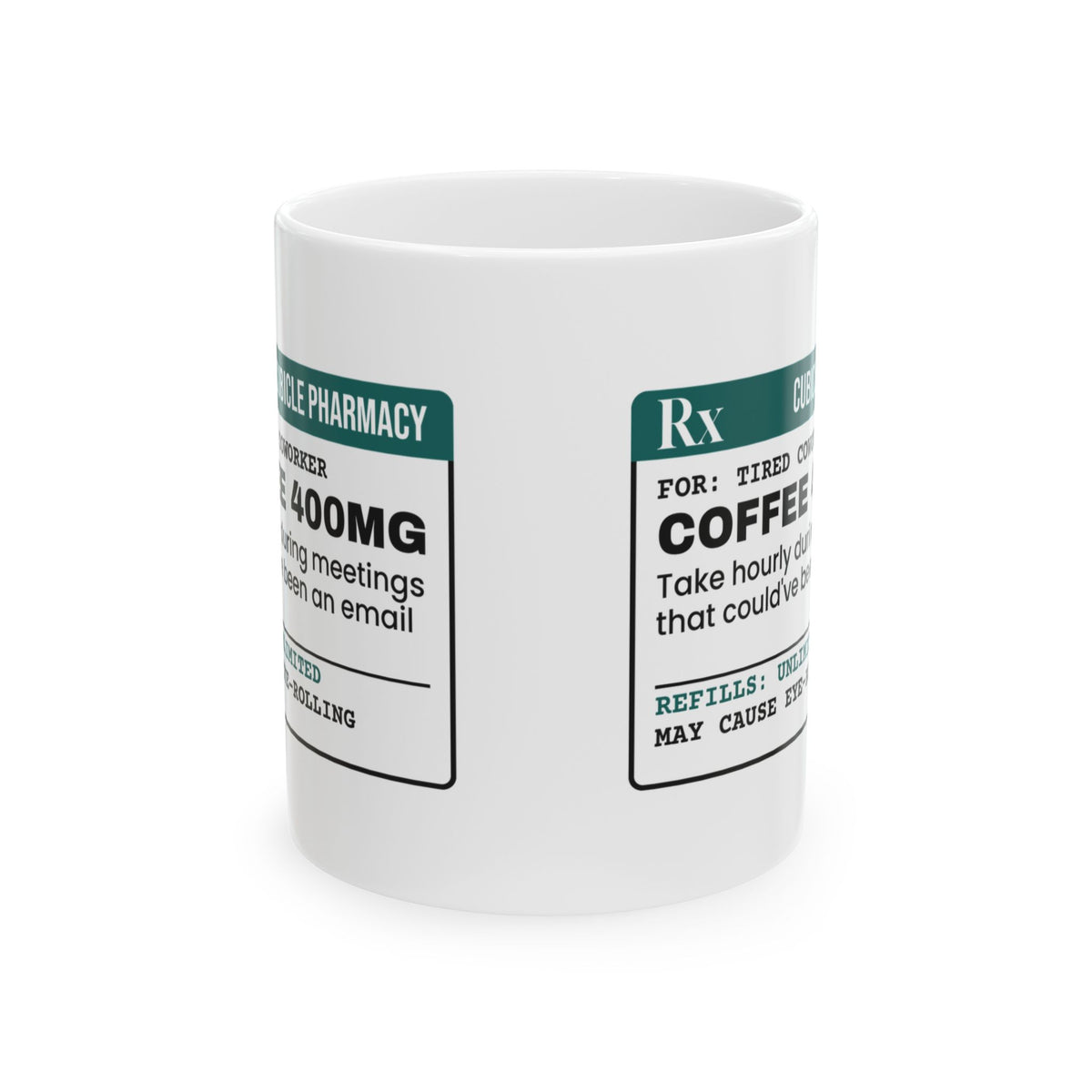 Coffee Mug Coffee 400mg As Needed For Coworkers
